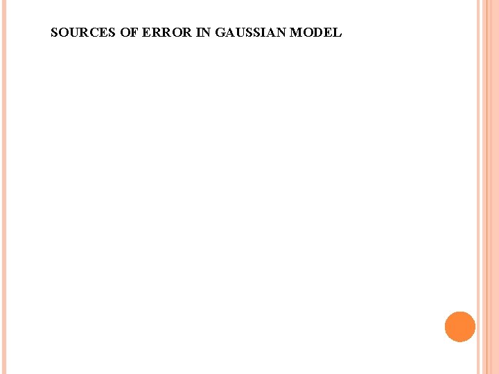 SOURCES OF ERROR IN GAUSSIAN MODEL 