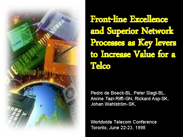 Front-line Excellence and Superior Network Processes as Key levers to Increase Value for a