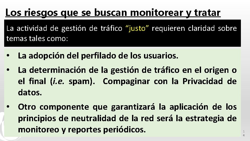 Los riesgos que se buscan monitorear y tratar La actividad de gestión de tráfico