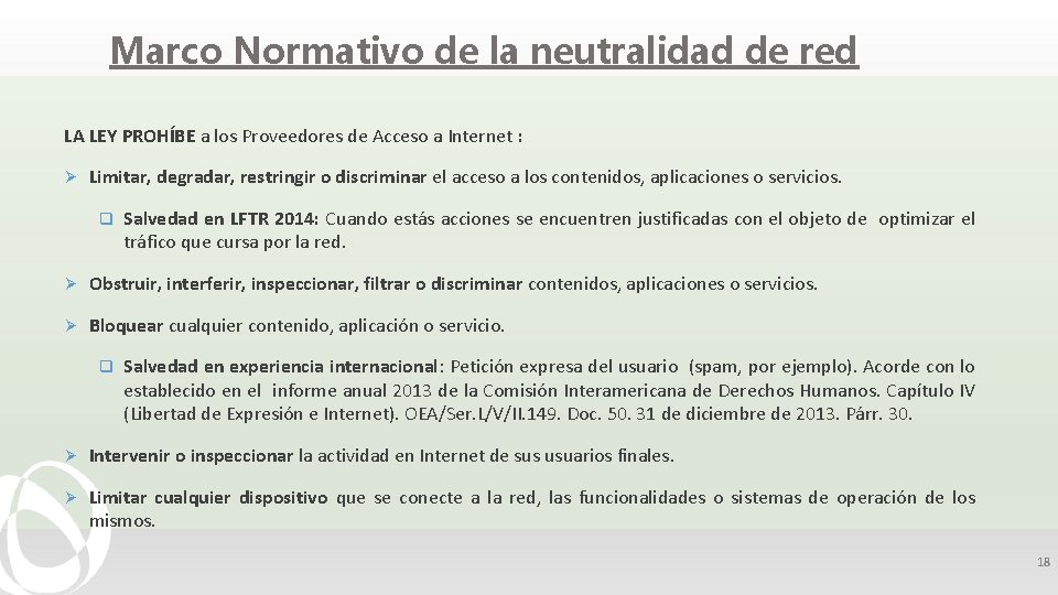 Marco Normativo de la neutralidad de red LA LEY PROHÍBE a los Proveedores de