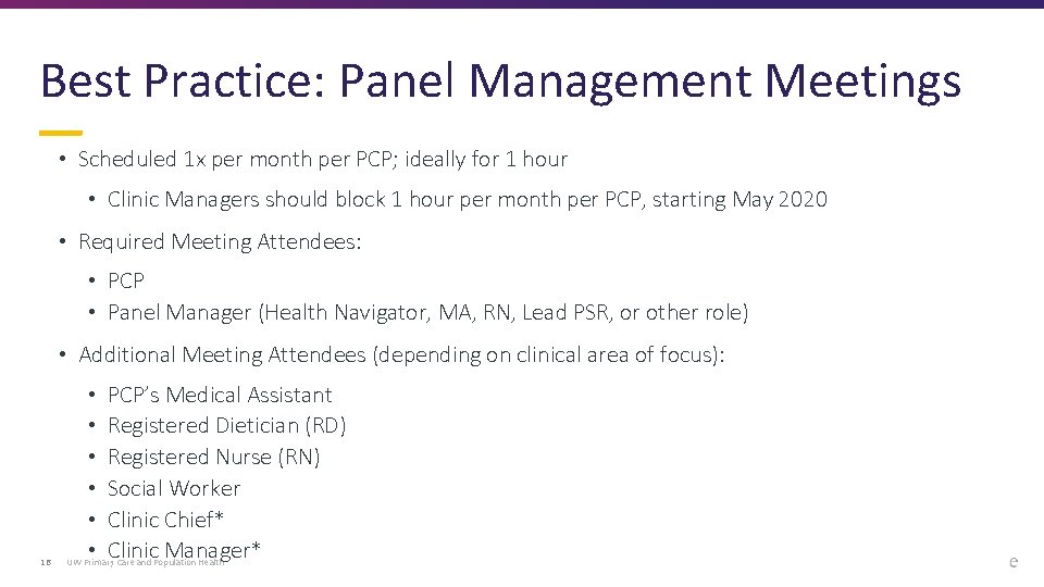 Best Practice: Panel Management Meetings • Scheduled 1 x per month per PCP; ideally Best Practice: Panel Management Meetings • Scheduled 1 x per month per PCP; ideally