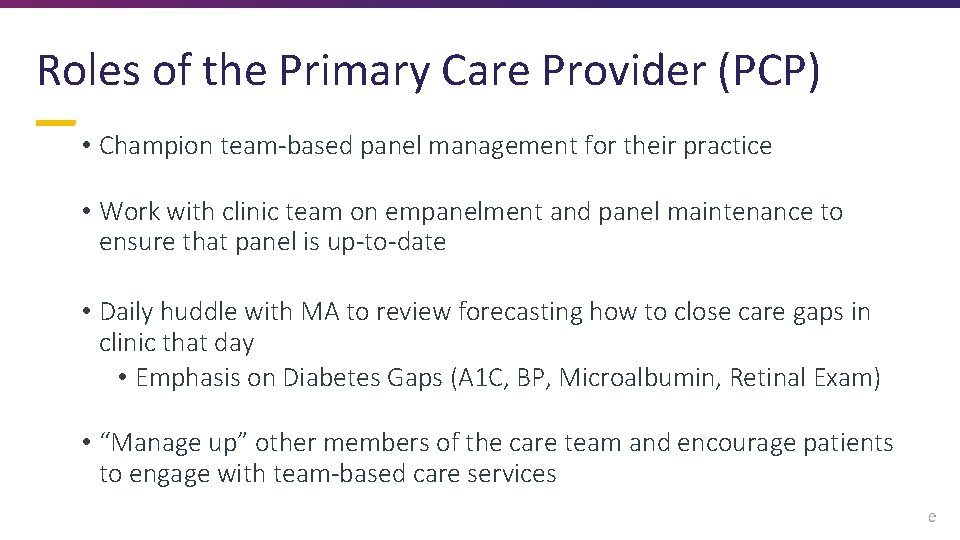 Roles of the Primary Care Provider (PCP) • Champion team-based panel management for their Roles of the Primary Care Provider (PCP) • Champion team-based panel management for their