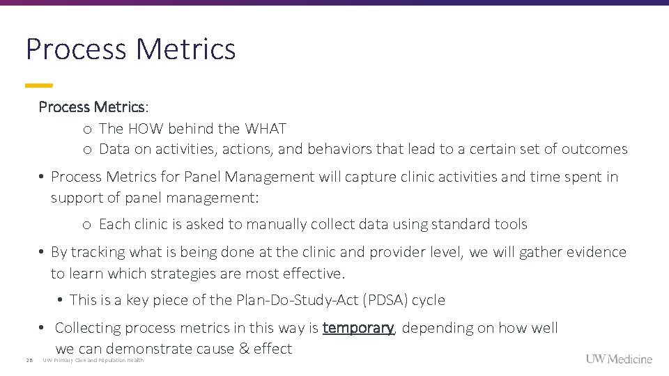 Process Metrics: o The HOW behind the WHAT o Data on activities, actions, and Process Metrics: o The HOW behind the WHAT o Data on activities, actions, and