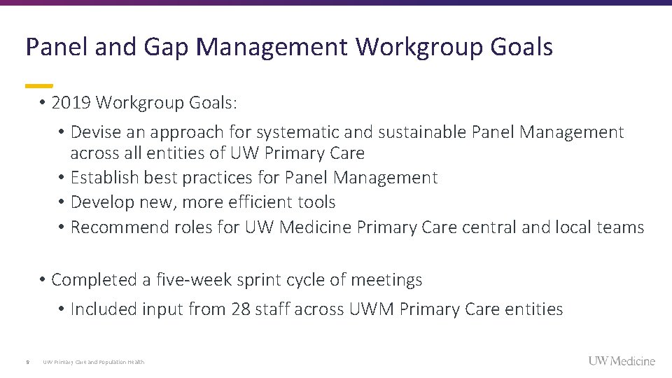Panel and Gap Management Workgroup Goals • 2019 Workgroup Goals: • Devise an approach Panel and Gap Management Workgroup Goals • 2019 Workgroup Goals: • Devise an approach
