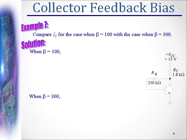 Collector Feedback Bias Compare IC for the case when b = 100 with the