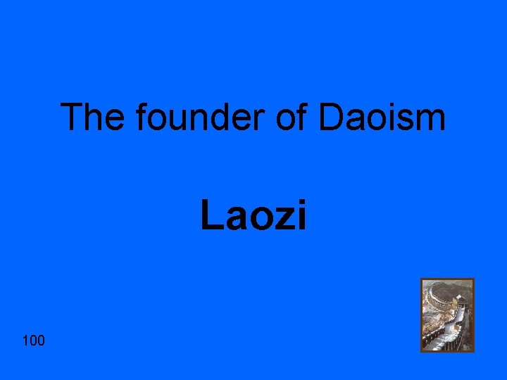 The founder of Daoism Laozi 100 