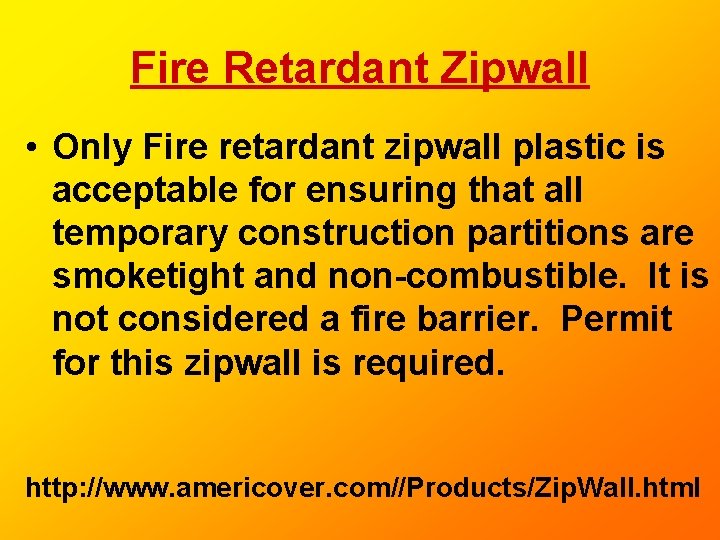 Fire Retardant Zipwall • Only Fire retardant zipwall plastic is acceptable for ensuring that Fire Retardant Zipwall • Only Fire retardant zipwall plastic is acceptable for ensuring that