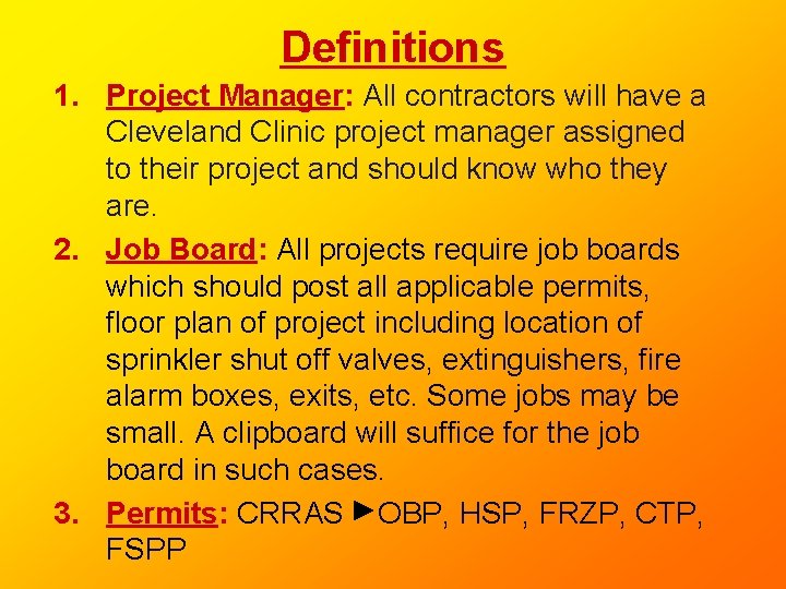 Definitions 1. Project Manager: All contractors will have a Cleveland Clinic project manager assigned Definitions 1. Project Manager: All contractors will have a Cleveland Clinic project manager assigned