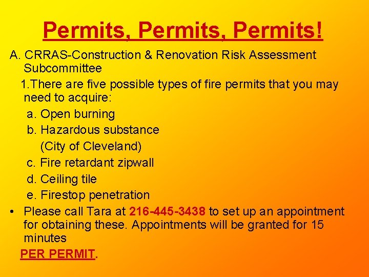 Permits, Permits! A. CRRAS-Construction & Renovation Risk Assessment Subcommittee 1. There are five possible Permits, Permits! A. CRRAS-Construction & Renovation Risk Assessment Subcommittee 1. There are five possible
