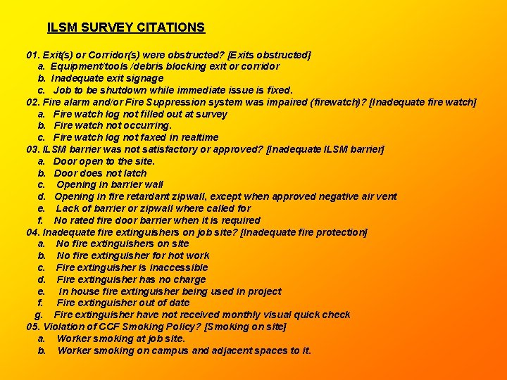 ILSM SURVEY CITATIONS 01. Exit(s) or Corridor(s) were obstructed? [Exits obstructed] a. Equipment/tools /debris