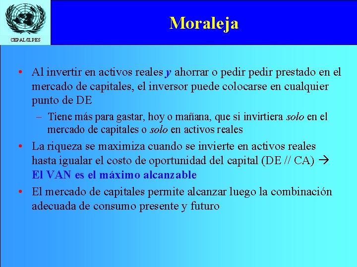 Moraleja CEPAL/ILPES • Al invertir en activos reales y ahorrar o pedir prestado en