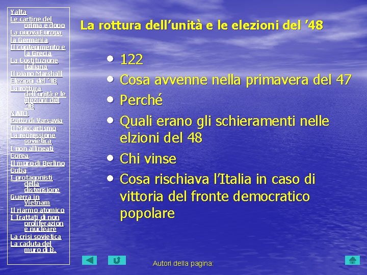 Yalta Le cartine del prima e dopo La nuova Europa la Germania Il contenimento