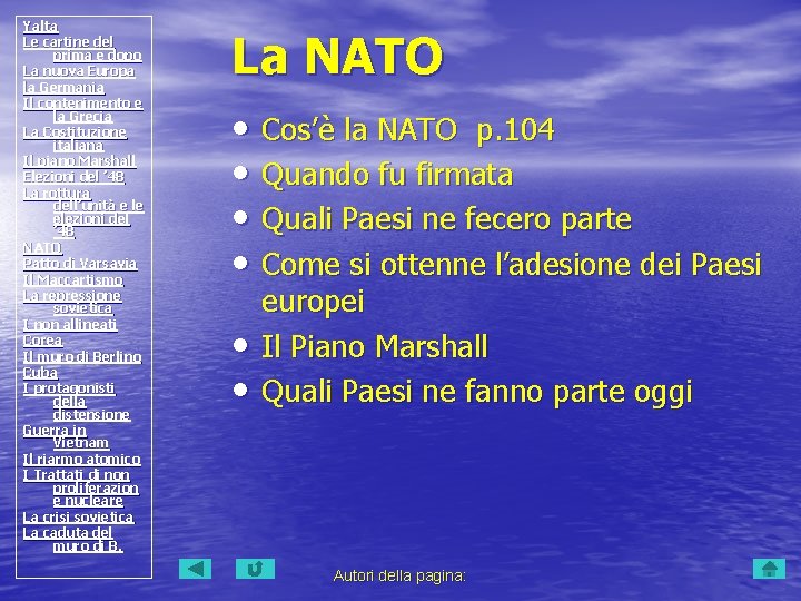 Yalta Le cartine del prima e dopo La nuova Europa la Germania Il contenimento