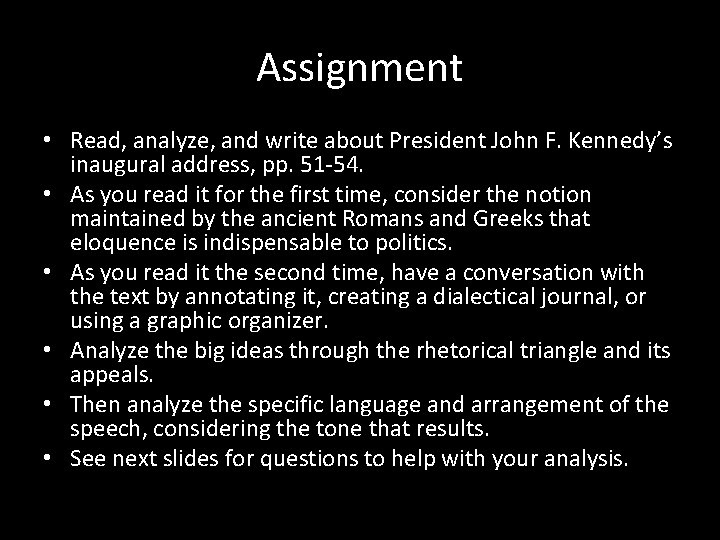 Assignment • Read, analyze, and write about President John F. Kennedy’s inaugural address, pp. Assignment • Read, analyze, and write about President John F. Kennedy’s inaugural address, pp.