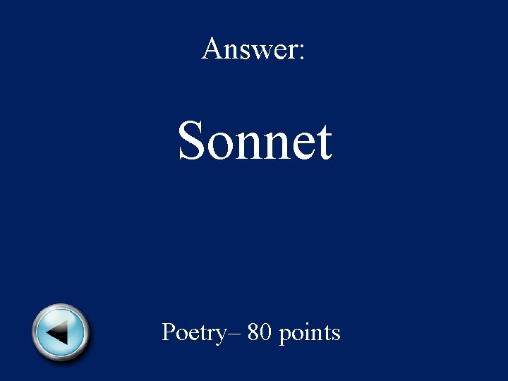 Answer: Sonnet Poetry– 80 points 