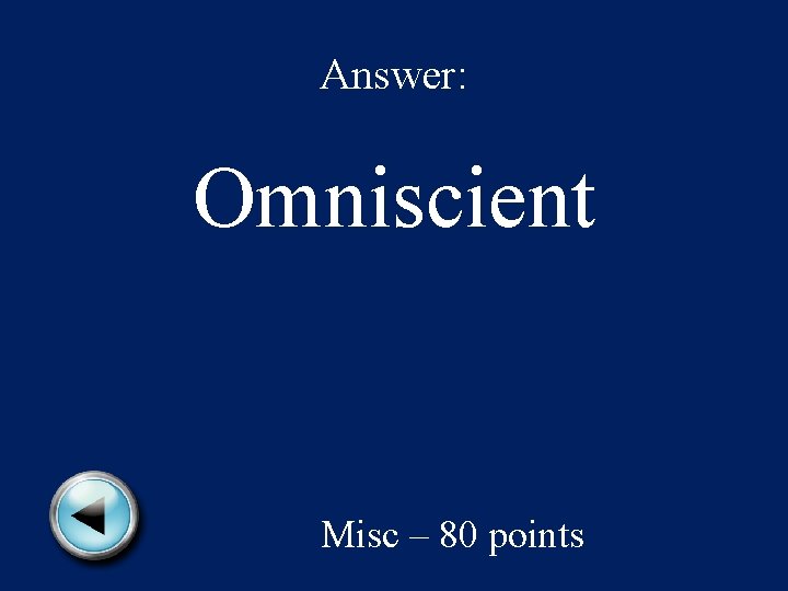 Answer: Omniscient Misc – 80 points 