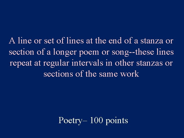 A line or set of lines at the end of a stanza or section