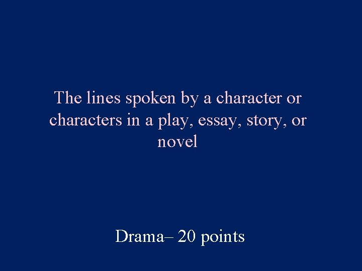 The lines spoken by a character or characters in a play, essay, story, or