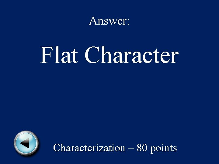 Answer: Flat Characterization – 80 points 