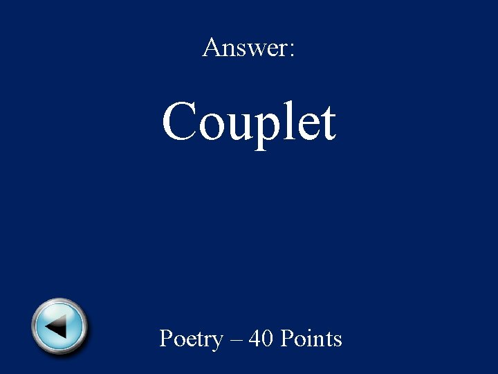 Answer: Couplet Poetry – 40 Points 