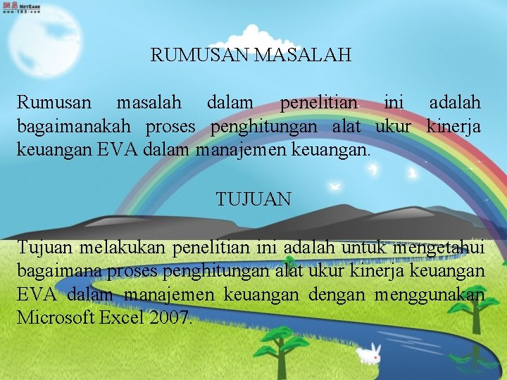 RUMUSAN MASALAH Rumusan masalah dalam penelitian ini adalah bagaimanakah proses penghitungan alat ukur kinerja