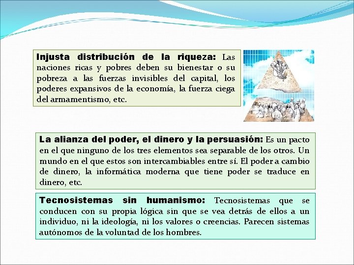 Injusta distribución de la riqueza: Las naciones ricas y pobres deben su bienestar o