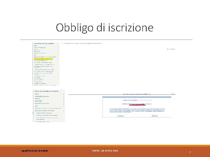 Obbligo di iscrizione Inquadramento aziendale RIMINI , 18 APRILE 2018 7 