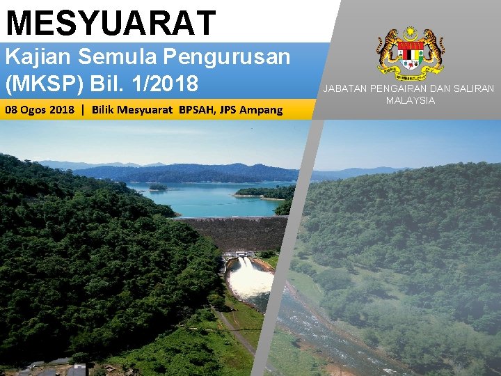 MESYUARAT Kajian Semula Pengurusan (MKSP) Bil. 1/2018 08 Ogos 2018 | Bilik Mesyuarat BPSAH,