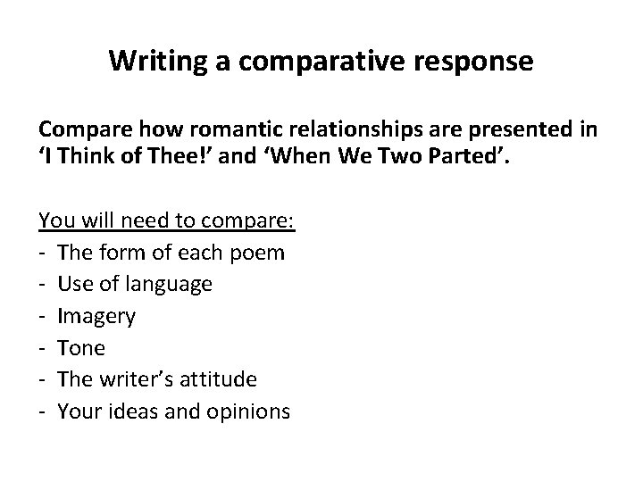 Writing a comparative response Compare how romantic relationships are presented in ‘I Think of