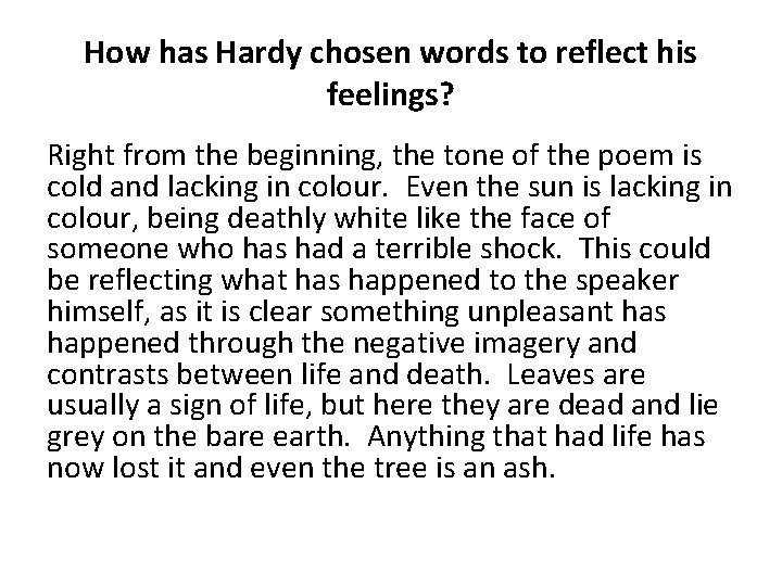 How has Hardy chosen words to reflect his feelings? Right from the beginning, the