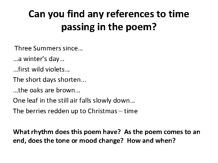 Can you find any references to time passing in the poem? Three Summers since…