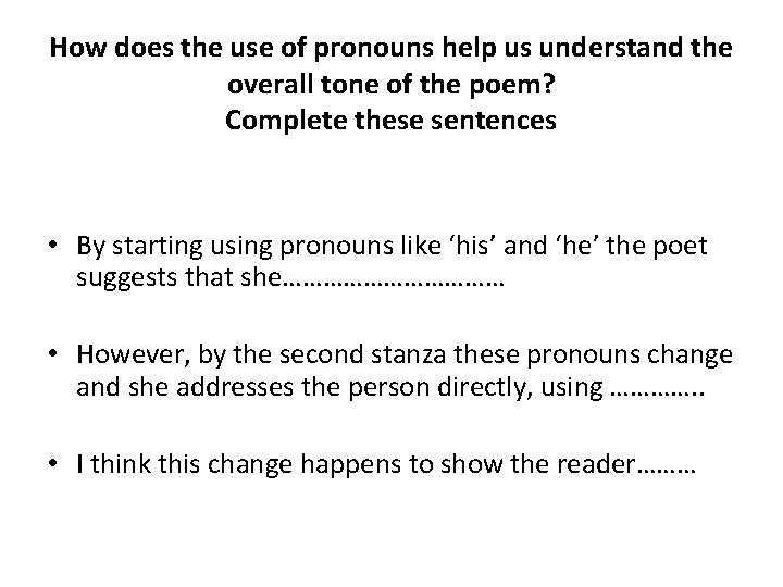 How does the use of pronouns help us understand the overall tone of the