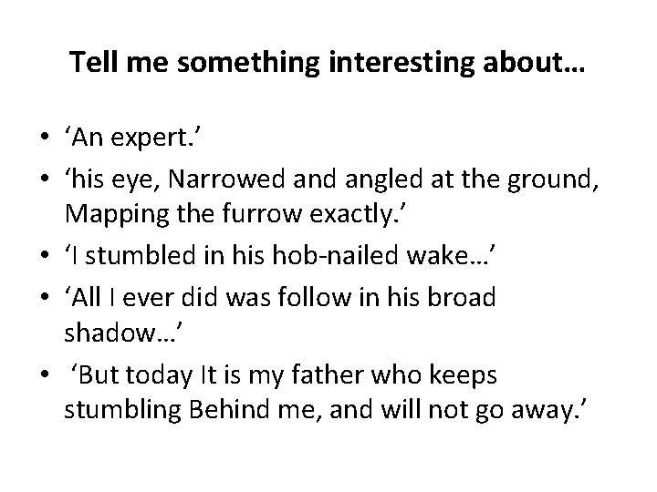 Tell me something interesting about… • ‘An expert. ’ • ‘his eye, Narrowed angled