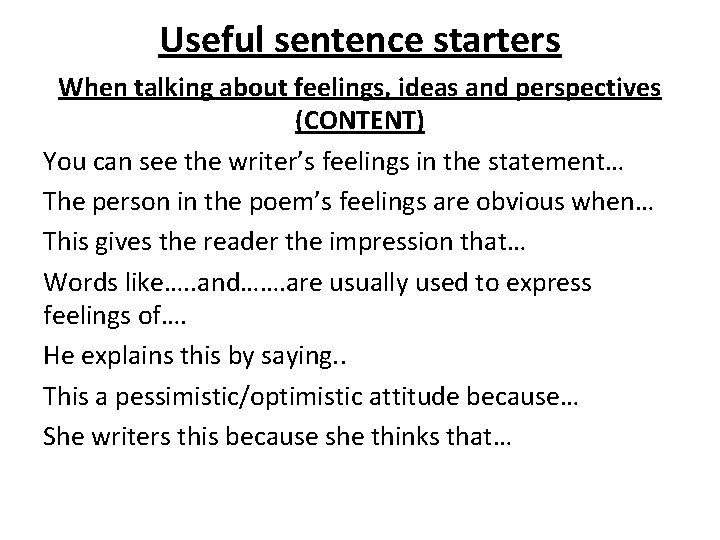 Useful sentence starters When talking about feelings, ideas and perspectives (CONTENT) You can see