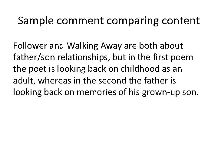 Sample comment comparing content Follower and Walking Away are both about father/son relationships, but