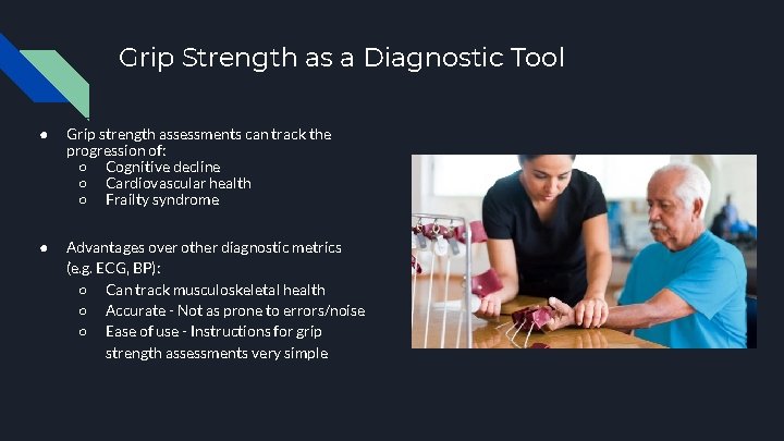 Grip Strength as a Diagnostic Tool ● Grip strength assessments can track the progression