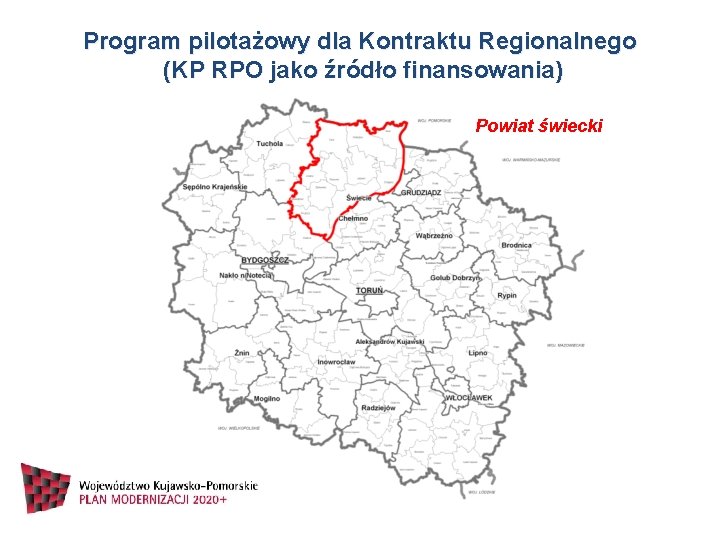 Program pilotażowy dla Kontraktu Regionalnego (KP RPO jako źródło finansowania) Powiat świecki 