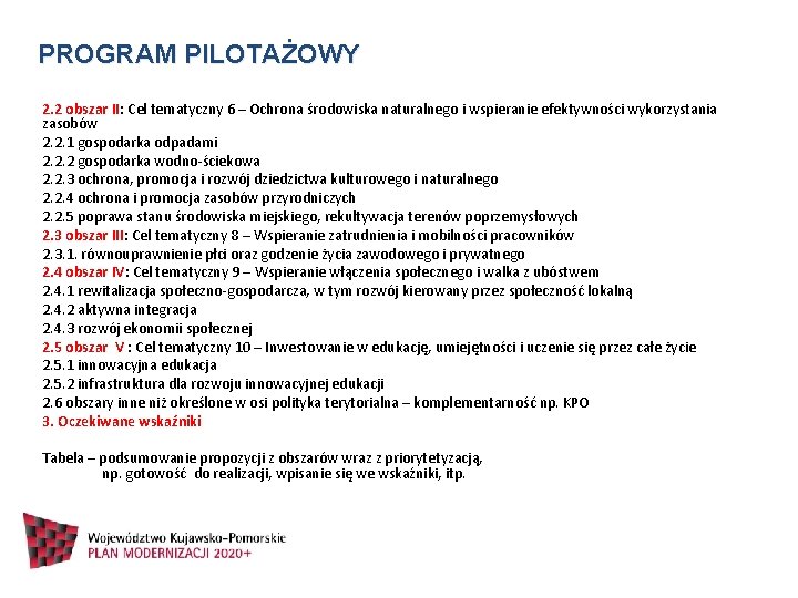  PROGRAM PILOTAŻOWY 2. 2 obszar II: Cel tematyczny 6 – Ochrona środowiska naturalnego