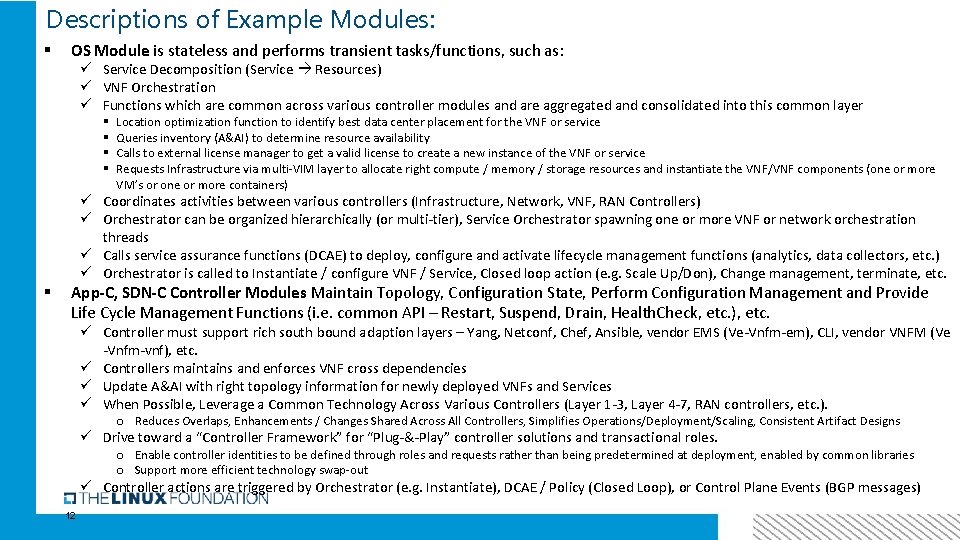 Descriptions of Example Modules: § OS Module is stateless and performs transient tasks/functions, such