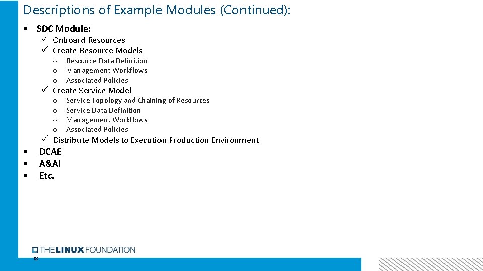 Descriptions of Example Modules (Continued): § SDC Module: ü Onboard Resources ü Create Resource