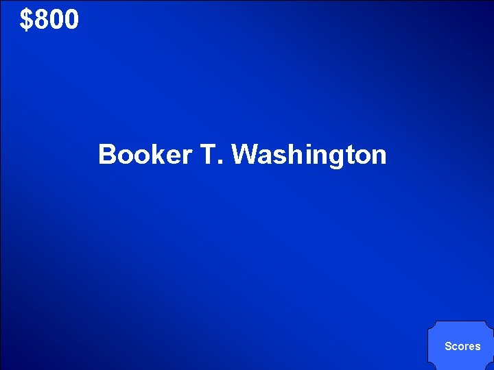 © Mark E. Damon - All Rights Reserved $800 Booker T. Washington Scores 