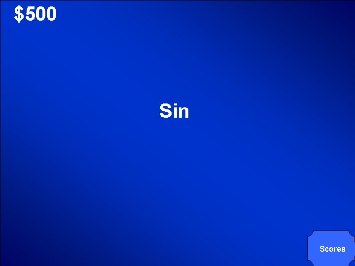 © Mark E. Damon - All Rights Reserved $500 Sin Scores 