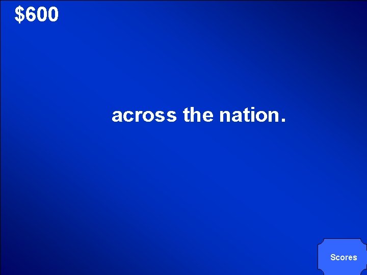 © Mark E. Damon - All Rights Reserved $600 across the nation. Scores 