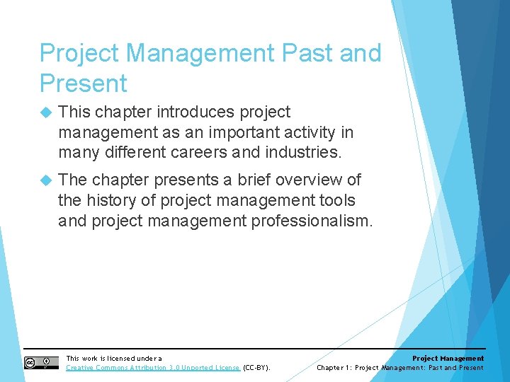 Project Management Past and Present This chapter introduces project management as an important activity Project Management Past and Present This chapter introduces project management as an important activity