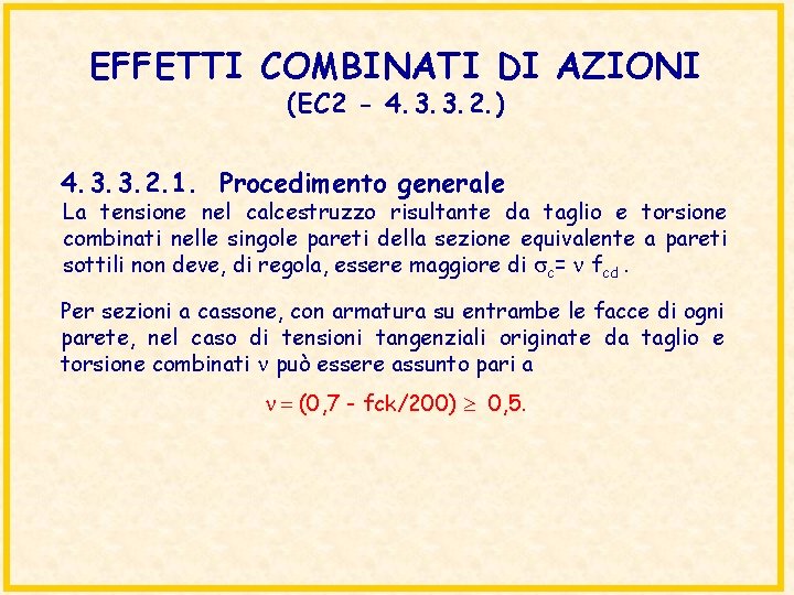 EFFETTI COMBINATI DI AZIONI (EC 2 - 4. 3. 3. 2. ) 4. 3.