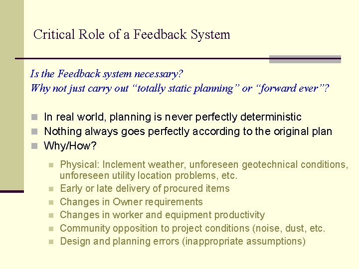 Critical Role of a Feedback System Is the Feedback system necessary? Why not just Critical Role of a Feedback System Is the Feedback system necessary? Why not just