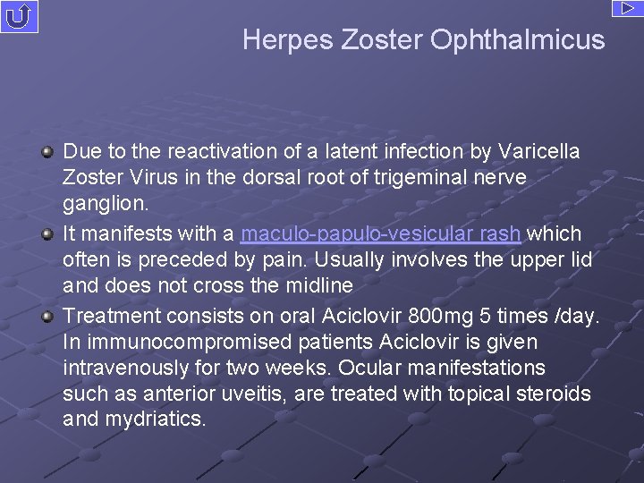 Herpes Zoster Ophthalmicus Due to the reactivation of a latent infection by Varicella Zoster