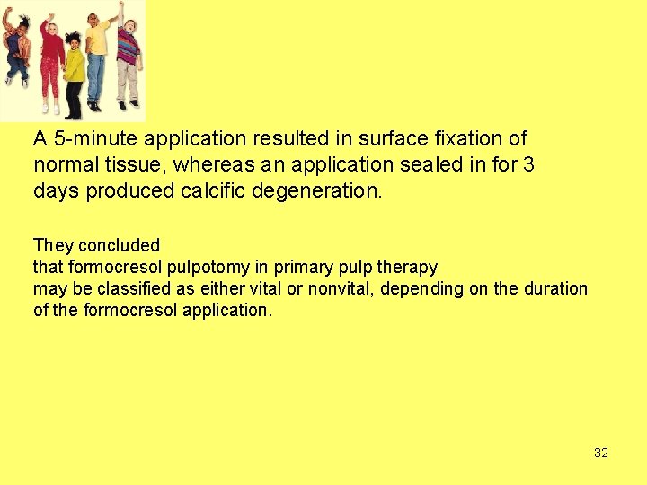 A 5 -minute application resulted in surface fixation of normal tissue, whereas an application A 5 -minute application resulted in surface fixation of normal tissue, whereas an application