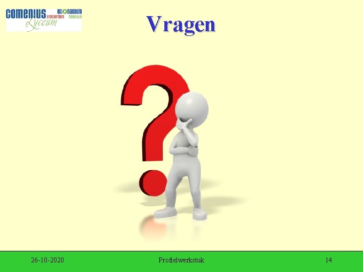 Vragen 26 -10 -2020 Profielwerkstuk 14 