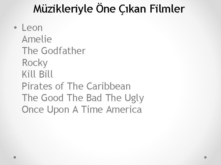 Müzikleriyle Öne Çıkan Filmler • Leon Amelie The Godfather Rocky Kill Bill Pirates of